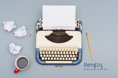 El escritor - @sergio_escribe - Columna - Editorial - Sergio F. Esquivel